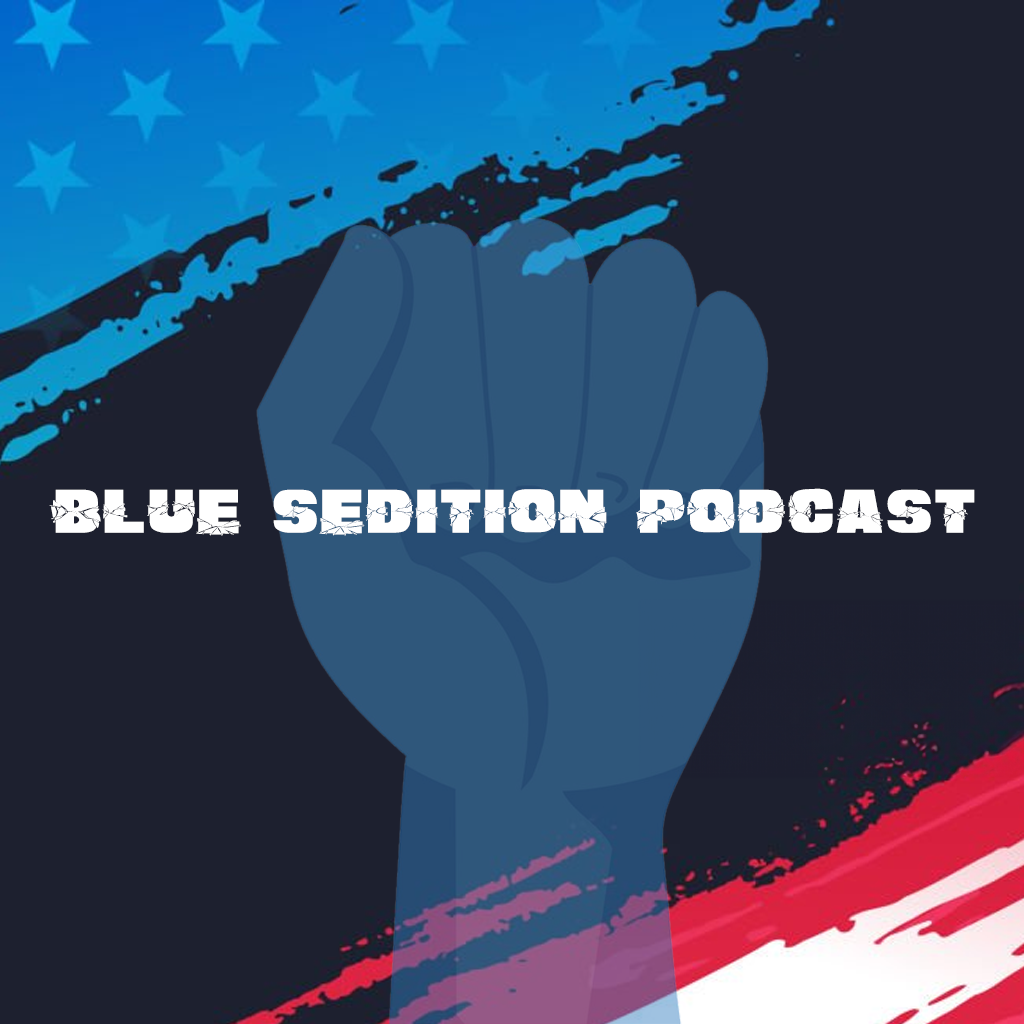 Blue Sedition Podcast